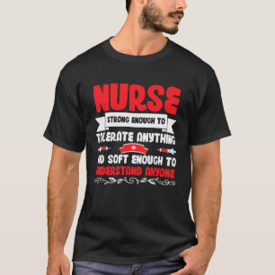 Verpleegster Sterk Genoeg Om Alles Te Verdragen En T-shirt