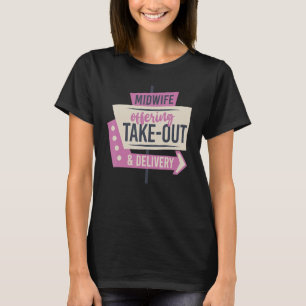 Verpleegster Verloskundige Geboorte Werker Verlosk T-shirt