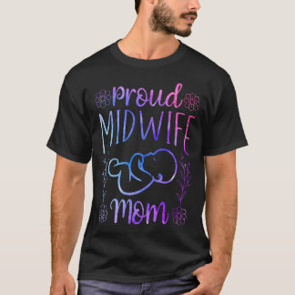 Verpleegster Verloskundige Geboorte Werknemer Moed T-shirt