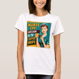 Verpleegstersleven: sarcasme en koffiedruppels t-shirt