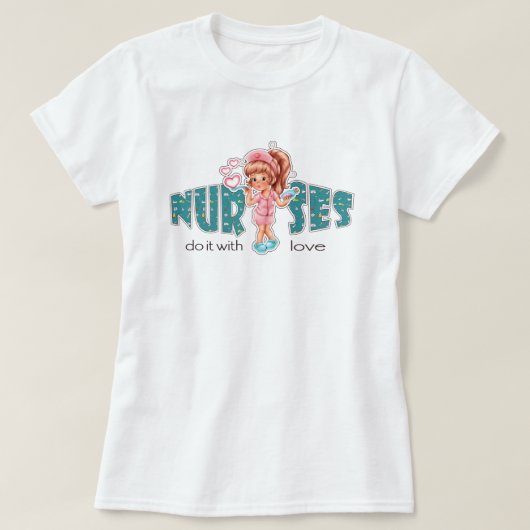 Verplegers doen het met Love. Cute Nurse T-shirt (Design voorkant)
