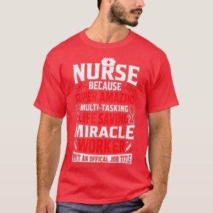 Verpleging omdat Funny Women Nursing Clinical RN L T-shirt