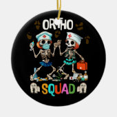 Verpleging Ortho Squad Skeletten Halloween Orthope Keramisch Ornament (Voorkant)