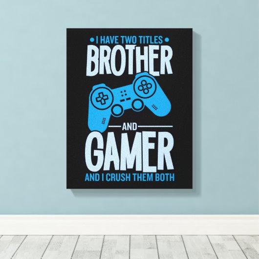 Verpletter twee titels Broer en gamer Canvas Afdruk (Insitu (Houten vloer))