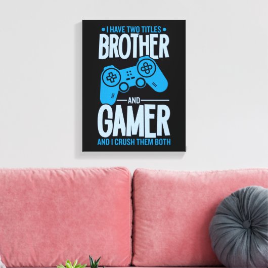 Verpletter twee titels Broer en gamer Canvas Afdruk (Insitu (Woonkamer))