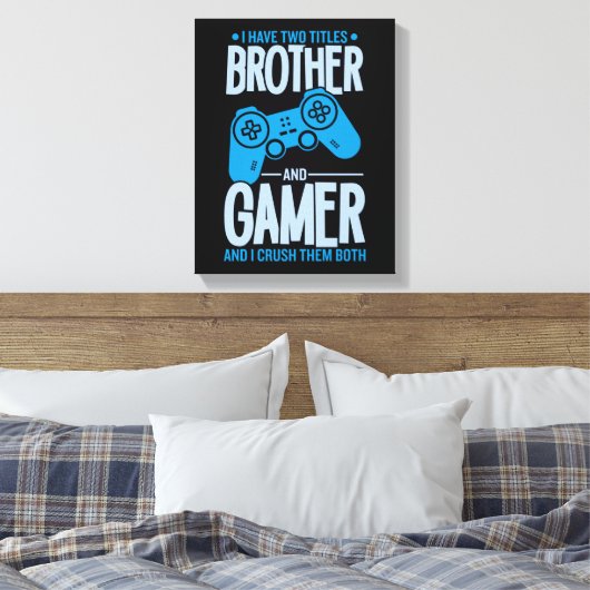Verpletter twee titels Broer en gamer Canvas Afdruk (Insitu (Slaapkamer))