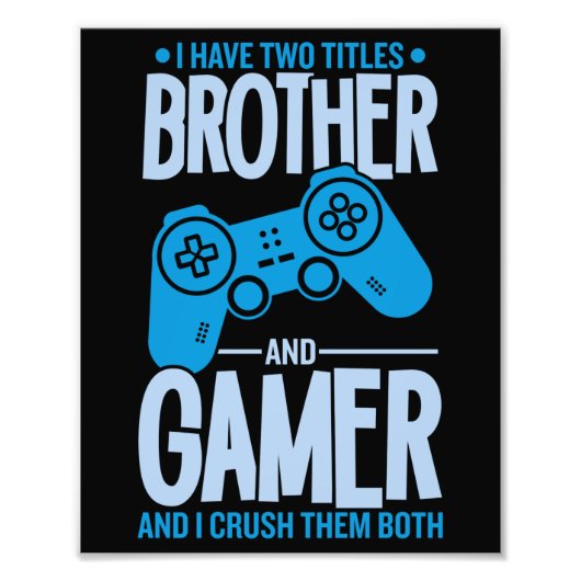 Verpletter twee titels Broer en gamer Foto Afdruk (Voorkant)