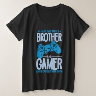 Verpletter twee titels Broer en gamer Grote Maat T-shirt