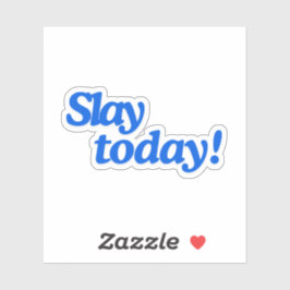 Verpletter vandaag! sticker