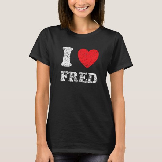 Verpletterde grunge versleten stijl I love fred T-shirt (Voorkant)