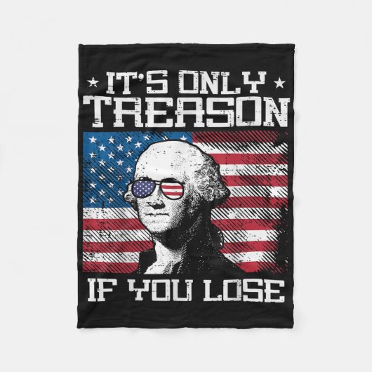 Verraad als je verliest Washington 4 juli patriott Fleece Deken (Voorkant)