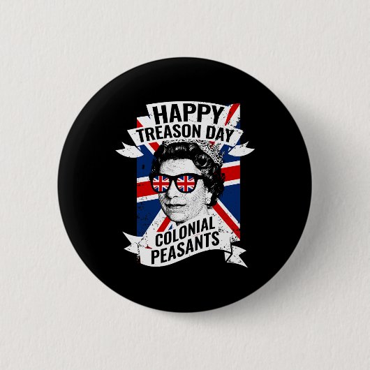 Verraad Dag Grappig Koningin Elizabeth 4 van juli Ronde Button 5,7 Cm (Voorkant)
