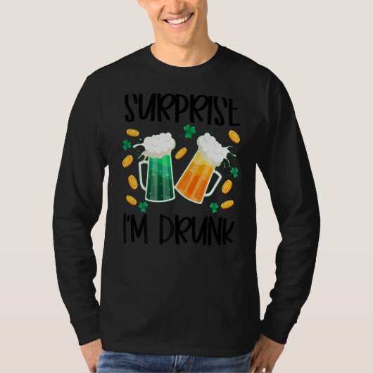 Verrassend dat ik Drink ben St Patrick's Day Funny T-shirt (Voorkant)