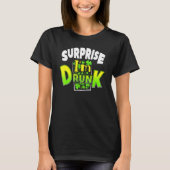 Verrassend dat ik Drink ben van St Patrick's Day F T-shirt (Voorkant)
