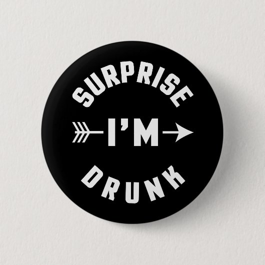 Verrassend dat ik Drink grappige citaat ben Ronde Button 5,7 Cm (Voorkant)