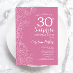 Verrassende 30e verjaardag - Roze Floral Kaart<br><div class="desc">Roze bloemperk 30e verjaardag uitnodiging van de Birthday Party. Minimalistisch modern design met botanische accenten en lettertype typografie. Eenvoudige vrouwelijke uitnodigingskaart perfect voor een stijlvol vrouw verrassingsfeest. Kan op elke leeftijd worden aangepast.</div>