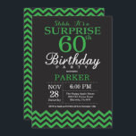 Verrassing 60e verjaardag zwarte en groene Chevron Kaart<br><div class="desc">Verrassing 60e verjaardag uitnodiging met zwarte en groene Chevron. Krijtbord. Verjaardag voor volwassenen. Man of Vrouwen Bday Uitnodigen. Voor verdere aanpassing klikt u op de knop "Aanpassen" en gebruikt u onze ontwerptool om deze sjabloon te wijzigen.</div>