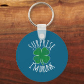Verrassing Ik ben dronken St. Patricks Dag Ierse S Sleutelhanger (Voorkant)