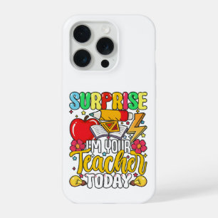 Verrassing Ik ben je leraar vandaag Leuk iPhone 15 Pro Case