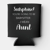 Verrassing je gaat babysitter tante zijn  blikjeskoeler (Voorkant)