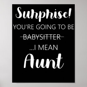 Verrassing je gaat babysitter tante zijn  poster