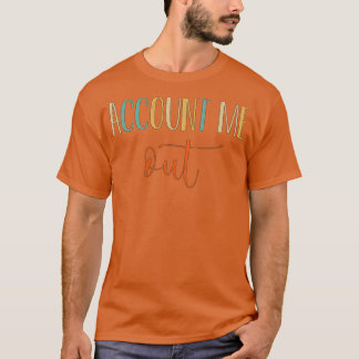 Verrekening me uit Funny accounting pun T-shirt
