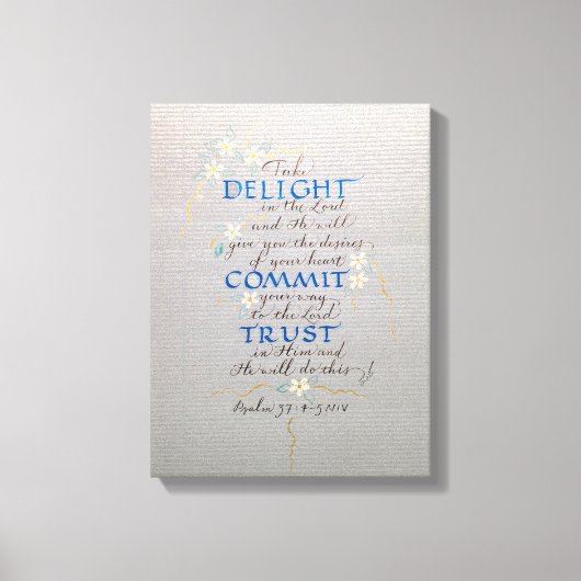 VERRUKKING, ENGAGE, VERTROUWEN, PSALM 37 CALLIGRAP CANVAS AFDRUK (Voorkant)