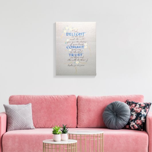 VERRUKKING, ENGAGE, VERTROUWEN, PSALM 37 CALLIGRAP CANVAS AFDRUK (Insitu (Woonkamer))
