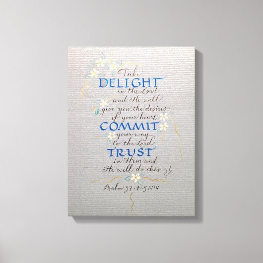 VERRUKKING, ENGAGE, VERTROUWEN, PSALM 37 CALLIGRAP CANVAS AFDRUK (Voorkant)