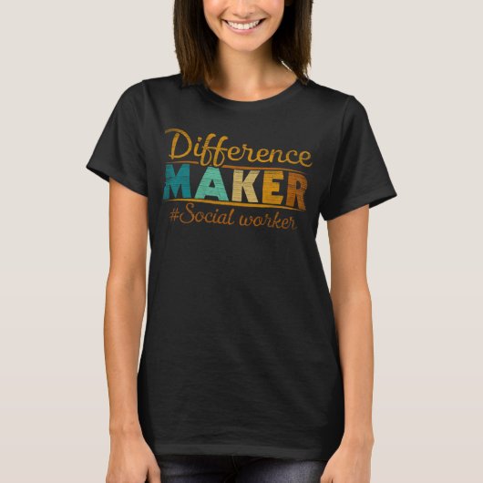 Verschil Maker Trots Maatschappelijk werker 2 T-shirt (Voorkant)