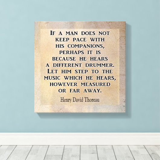 Verschillende Drummer **Thoreau quote **Canvas pri Canvas Afdruk (Insitu (Houten vloer))