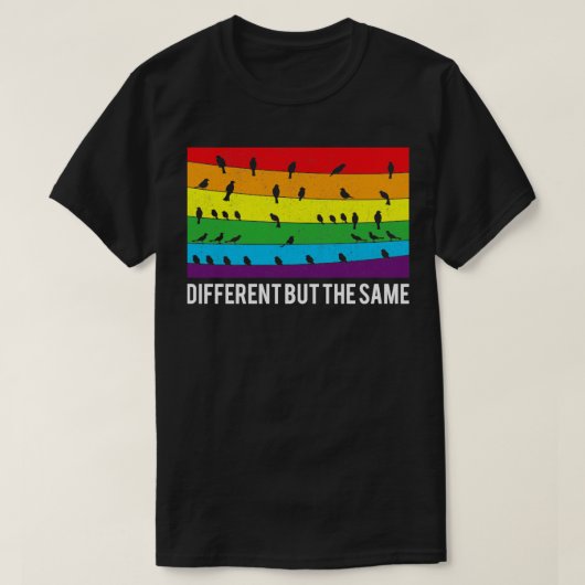 Verschillende maar dezelfde gelijkheid LGBT Pride T-shirt (Design voorkant)