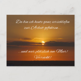 Verschlafen zur Arbeit - und plötzlich am Meer?!? Briefkaart
