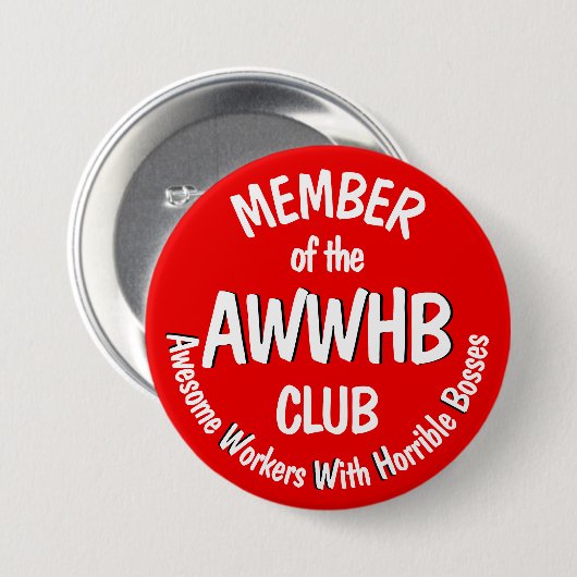 Verschrikkelijk baas motto v1 ronde button 7,6 cm (Voorkant /achterkant)