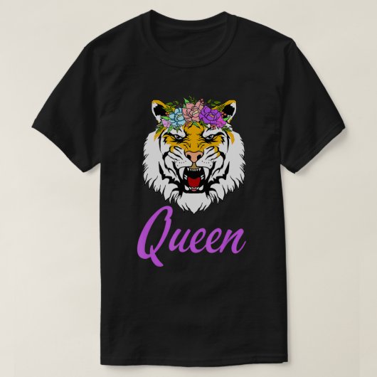 Verschrikkelijk Cool Tiger Queen Tiger is Queen T-shirt (Design voorkant)