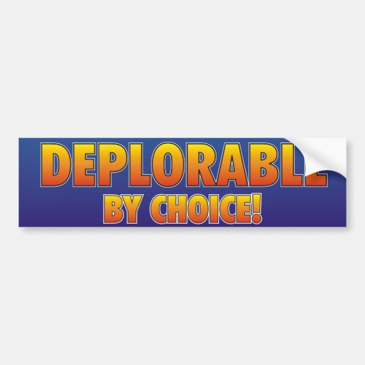 Verschrikkelijk door Choice! Bumpersticker (Voorkant)