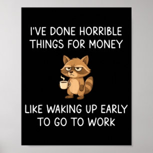 Verschrikkelijke Dingen Gedaan Voor Geld Wakker Wo Poster