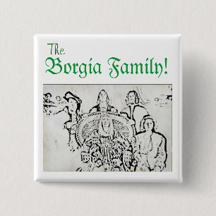 Verschrikkelijke geschiedenis Borgia Familie Vierkante Button 5,1 Cm