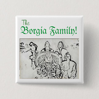 Verschrikkelijke geschiedenis Borgia Familie Vierkante Button 5,1 Cm
