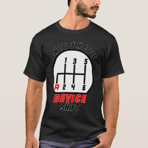Verschuiving antidiefstalapparaat voor auto's t-shirt