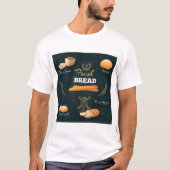 Verse Artisan Brood Bakkerij Loaf Rolls Baguette T-shirt (Voorkant)