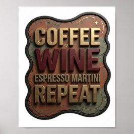 Verse Goud COFFEE WINE ESPRESSO MARTINI HERHALING Poster
