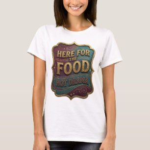 Verse Goud HIER VOOR HET ETEN NIET DRAMA Print T-shirt