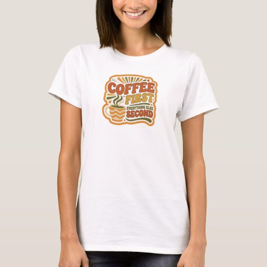 Verse KOFFIE EERST ALLES ANDERS Draagbare Kunst T-shirt (Voorkant)