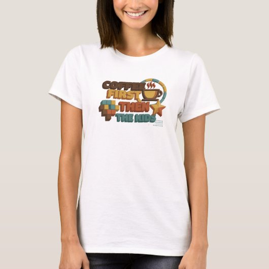 Verse KOFFIE EERST DAN DE KINDEREN Statement Desig T-shirt (Voorkant)