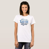 Verse LACH LEVEN LIEFDE Kunst Design T-shirt (Voorkant volledig)