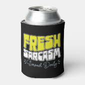 Verse sarcasme geserveerd Daily Funny Sarcasm Geze Blikjeskoeler (Blikje Voorkant)