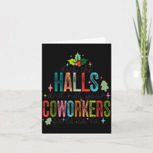 Versier de Halls En Niet Je Collega's Kerstmis Ma Kaart