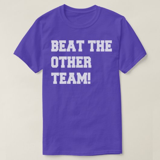 Versla het andere team t-shirt (Design voorkant)