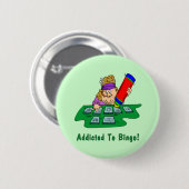Verslaafd aan Bingo! Ronde Button 5,7 Cm (Voorkant /achterkant)